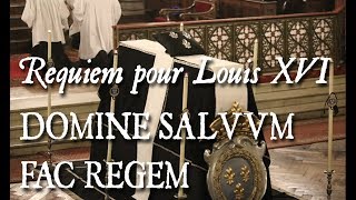 REQUIEM POUR LOUIS XVI  DOMINE SALVUM FAC REGEM  COUP DE CHŒUR 4 [upl. by Ling]