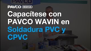 Cómo soldar Soldadura PVC y CPVC  Capacítate Pavco Wavin [upl. by Anileuqcaj]