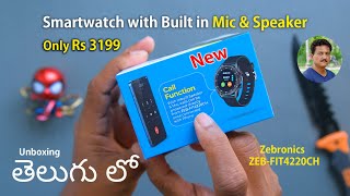 Zebronics ZEB FIT 4220CH New Smartwatch with Mic amp Speaker 😲Unboxing in Telugu [upl. by Lekim200]