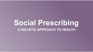 Social Prescribing A Holistic Approach to Health [upl. by Ahsenauj]