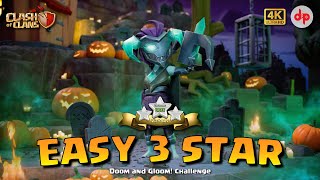 Easy 3 Star  Doom and Gloom Challenge  Clash of Clans [upl. by Nnylsaj25]