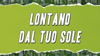 Neffa  Lontano Dal Tuo Sole Testo [upl. by Marya]