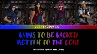 Descendants 2  Ways To Be WickedRotten To The Core Live Color Coded Lyrics [upl. by Narok]