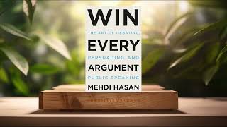 Review Win Every Argument Mehdi Hasan Summarized [upl. by Annissa877]