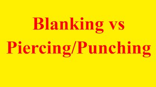 blanking and punching  blanking and piercing  difference between blanking and piercing [upl. by Attaynik]