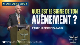 QUEL EST LE SIGNE DE TON AVÈNEMENT   Pierre Paradis [upl. by Yttocs96]