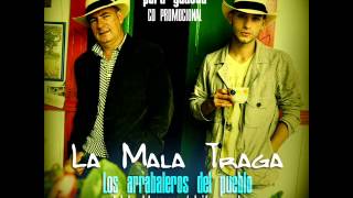 LA MALA TRAGA  EL BOBO DEL CARMEN FT HEIDER GONZALEZ [upl. by Launamme]