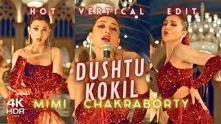 She Did It Again🔥🔥 Mimi Chakraborty  Dushtu Kokil  Toofan  Hot Vertical Edit  4K 60FPS [upl. by Tavi200]