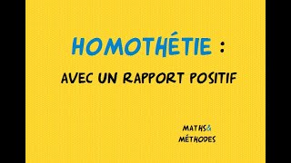 Homothétie de rapport positif [upl. by Aryaz]