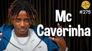 MC CAVERINHA  Podpah 275 [upl. by Jestude700]