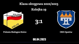 Polonia Białogon Kielce  OKS Opatów 31 BRAMKI  KLASA OKRĘGOWA 20222023  Kolejka19 [upl. by Eneloj]