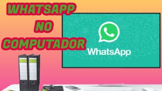 Como usar o WhatsApp no computador [upl. by Jobe257]