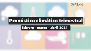 Pronóstico climático trimestral febreromarzoabril 2024  ¿Hasta cuándo seguirá el calor [upl. by Modestine]