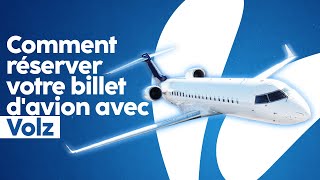 Comment réserver un billet davion avec VOLZ [upl. by Akirehs]