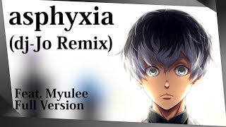 Tokyo Ghoulre OP Asphyxia feat Myulee ミュリ  djJo Remix [upl. by Bartholomeo918]