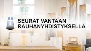 Seurat Vantaan Rauhanyhdistyksellä Su 2710 klo 1600 [upl. by Yanrahs]