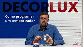 Como programar um Temporizador Confira as dicas da Decorlux [upl. by Rollecnahc451]