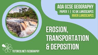 Fluvial Erosion Transportation and Deposition  AQA GCSE Geography  River Landscapes 1 [upl. by Victory]