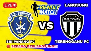 🔴LIVE SRI PAHANG FC VS TERENGGANU FC  FRIENDLY MATCH 2024  BERKELANJUTAN  LINE UP [upl. by Niwdla599]