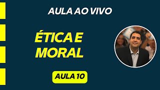 Ética e Moral Perspectivas Contemporâneas  Aula 10 com Bruno Villar [upl. by Fortunio]