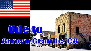 Ode to Arroyo Grande CA Poem [upl. by Nager]