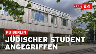 Jüdischer Student zusammengeschlagen FU prüft juristische Schritte [upl. by Zumwalt]