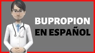 BUPROPIONA bupropion hydrochloride review EN ESPAÑOL [upl. by Townsend]