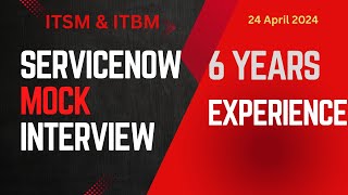 Mock Interview 6 Years Experience Developer  ServiceNow Technical [upl. by Asit]