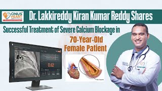 Cardiovascular Expert Dr Lakkireddy Kiran Kumar Reddy Shares Success Story  ONUS Heart Institute [upl. by Ettevroc]