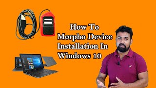 Morpho Device Installation In Windows 10  Morpho Rd Service Driver Installation 2021 [upl. by Endora366]