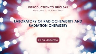 Laboratory of Radiochemistry and Radiation Chemistry Elena Macerata [upl. by Raimund285]