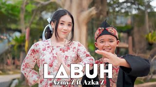 LABUH  AZMY Z Ft AZKA Z  Official Music Video [upl. by Lema]