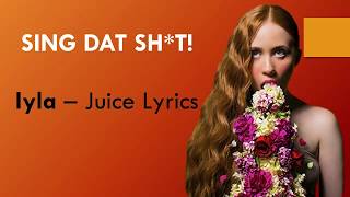 LYRICS  iyla  Juice EXACT WORDS [upl. by Immot692]