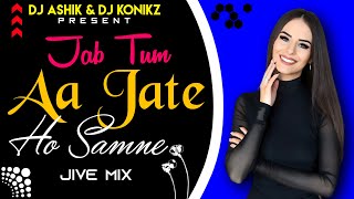 Jab Tum Aa Jate Ho Samne Jive Mix  Ashwani Machal  DJ Ashik X DJ KoNiKz  Vxd Produxtionz [upl. by Eaneg]