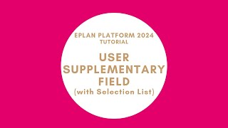 User Supplementary Field with Selection List  EPLAN New Platform [upl. by Elly850]