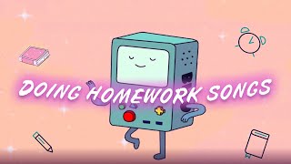 Songs to listen to while doing homework ✍️ Best relaxing songs for studying [upl. by Shiekh]