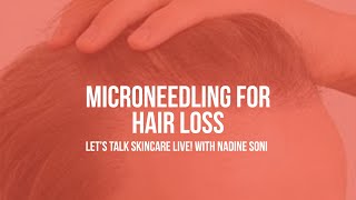 MicroNeedling for Hair Loss  Virtual MicroNeedling Training [upl. by Hsevahb]