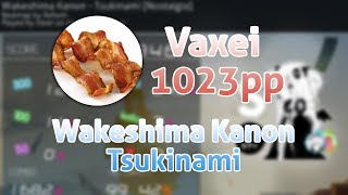 VAXEI GETS 1023pp IN Wakeshima Kanon  Tsukinami  AND 1 GLOBAL [upl. by Whalen467]