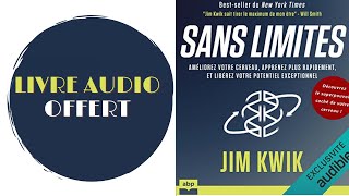 Livre Audio Offert Sans Limites Améliorez votre cerveau apprenez plus rapidement  Jim Kwik [upl. by Yrak]