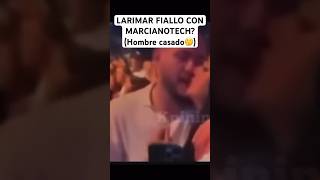 ENTONCES LARIMAR FIALLO CON MARCIANOTECH🤔HOMBRE CASADO 😱🔥 alofoke larimar elboli marciano [upl. by Avuha]