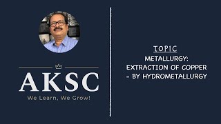 24 Metallurgy  Extraction of Copper  By Hydrometallurgy [upl. by John]