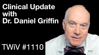 TWiV 1110 Clinical update with Dr Daniel Griffin [upl. by Eirrehc]