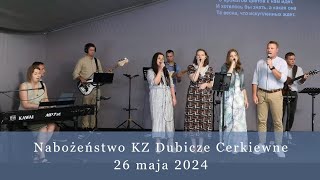 Nabożeństwo KZ Dubicze Cerkiewne 26052024 [upl. by Teddy]