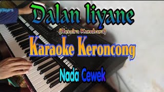 Dalan liyane karaoke keroncong nada cewek [upl. by Tihom388]