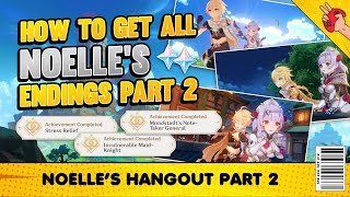 Genshin Impact Guide Noelles Hangout Event Part 2 [upl. by Nyloj]