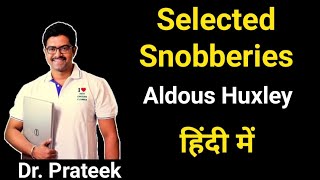 Selected snobberies by Aldous Huxley Summary in Hindi by Prateek sir best English Classes Bikaner [upl. by Sarah]