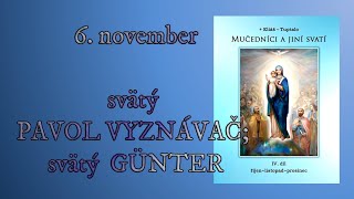 6 november svätý PAVOL VYZNÁVAČ Svätý GÜNTER [upl. by Edie]