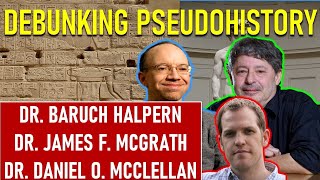 Debunking Pseudohistorical Claims About The Bible  Dr Halpern Dr McClellan And Dr McGrath [upl. by Mariande]