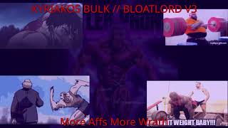 KYRIAKOS BULK  BLOATLORD V3 [upl. by Zetrac]