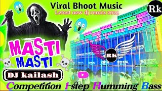 latest new competition DJ 2024 masti masti hindi song ☠️bhoot music brivate homing bess dj kailash☠️ [upl. by Alecia]